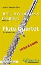 Jesu, joy of man's desiring - Flute Quartet - Parts & Score