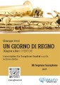 Un giorno di Regno - Saxophone Quartet (Bb Soprano part)