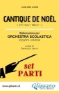 Cantique de Noel - Orchestra Scolastica (set parti)