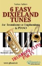 6 Easy Dixieland Tunes - Trombone/Euph & Piano (Trbn/Euph parts)