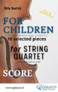 "For Children" by Bartók for String Quartet (score)