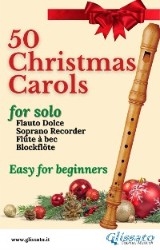 50  Christmas Carols for solo Soprano Recorder
