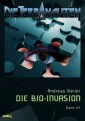 DIE TERRANAUTEN, Band 69: DIE BIO-INVASION