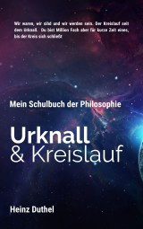 Mein Schulbuch der Philosophie, Urknall und Kreislauf