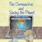 The Coronavirus and Saving the Planet