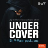 Undercover. Ein V-Mann packt aus