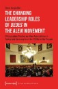 The Changing Leadership Roles of »Dedes« in the Alevi Movement