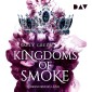Kingdoms of Smoke - Teil 3: Brennendes Land