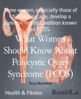 What Women Should Know About Polycystic Ovary Syndrome (PCOS)