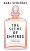 The Scent of Empires