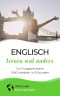 Englisch lernen mal anders für Fortgeschrittene - 1000 Vokabeln in 10 Stunden