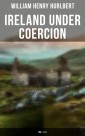 Ireland under Coercion (Vol. 1&2)