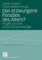 Das erzwungene Paradies des Alters?