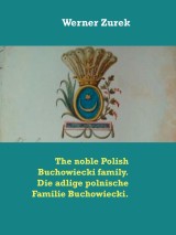 The noble Polish Buchowiecki family. Die adlige polnische Familie Buchowiecki.