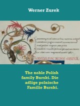 The noble Polish family Burski. Die adlige polnische Familie Burski.