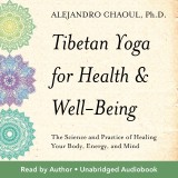 Tibetan Yoga for Health & Well-Being