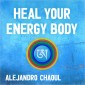 Heal Your Energy Body