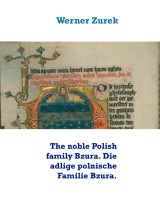 The noble Polish family Bzura. Die adlige polnische Familie Bzura.