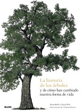 La historia de los árboles y decómo han cambiado nuestra forma de vida