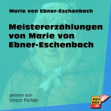 Meistererzählungen von Marie von Ebner-Eschenbach