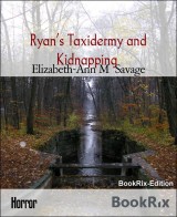 Ryan's Taxidermy and Kidnapping