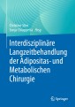 Interdisziplinäre Langzeitbehandlung der Adipositas- und Metabolischen Chirurgie