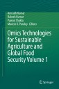 Omics Technologies for Sustainable Agriculture and Global Food Security Volume 1