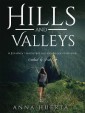 Hills and Valleys a Journey Through Healing After an Affair