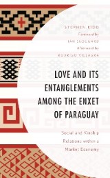 Love and its Entanglements among the Enxet of Paraguay