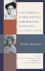 Cabo Verdean Women Writing Remembrance, Resistance, and Revolution