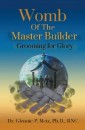 Womb of the Master Builder