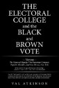 The Electoral College  and the Black and Brown Vote