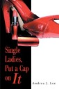 Single Ladies, Put a Cap on It