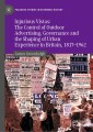 Injurious Vistas: The Control of Outdoor Advertising, Governance and the Shaping of Urban Experience in Britain, 1817-1962