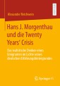 Hans J. Morgenthau und die Twenty Years‘ Crisis