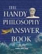 Handy Philosophy Answer Book