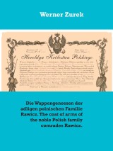 Die Wappengenossen der adligen polnischen Familie Rawicz. The coat of arms of the noble Polish family comrades Rawicz.