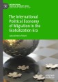 The International Political Economy of Migration in the Globalization Era