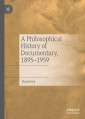 A Philosophical History of Documentary, 1895-1959