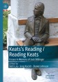 Keats's Reading / Reading Keats