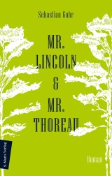 Mr. Lincoln & Mr. Thoreau