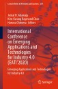 International Conference on Emerging Applications and Technologies for Industry 4.0 (EATI'2020)