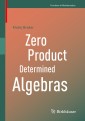 Zero Product Determined Algebras