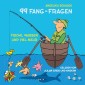 99 Fang-Fragen - Fische, Wasser und viel mehr