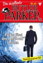 Der exzellente Butler Parker 45 - Kriminalroman