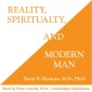 Reality, Spirituality, and Modern Man