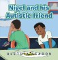 Nigel and His Autistic Friend