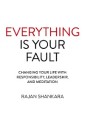 Everything is Your Fault