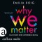 Why We Matter