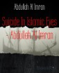 Suicide In Islamic Eyes - Abdullah Al Imran